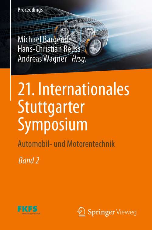 21. Internationales Stuttgarter Symposium: Automobil- und Motorentechnik (Proceedings)