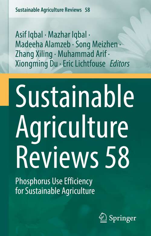 Book cover of Sustainable Agriculture Reviews 58: Phosphorus Use Efficiency for Sustainable Agriculture (1st ed. 2023) (Sustainable Agriculture Reviews #58)
