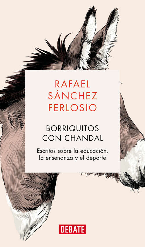 Book cover of Borriquitos con chándal: Escritos sobre la educación, la enseñanza y el deporte
