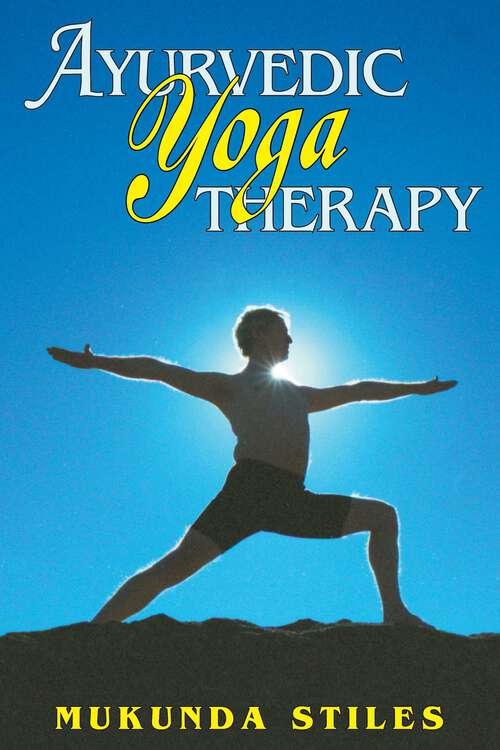Book cover of Ayurvedic Yoga Therapy