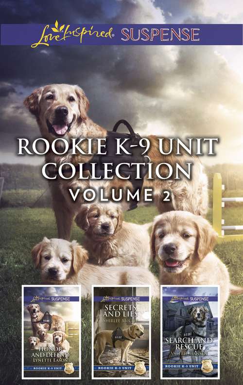 Book cover of Rookie K-9 Unit Collection Volume 2: Surviving Christmas Holiday High Alert A Killer Christmas Yuletide Stalking (Original) (Rookie K-9 Unit)