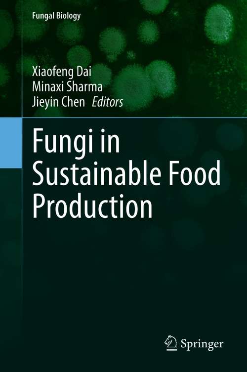 Fungi in Sustainable Food Production (Fungal Biology)