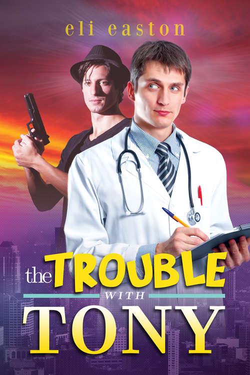 The Trouble With Tony (Sex in Seattle #1)