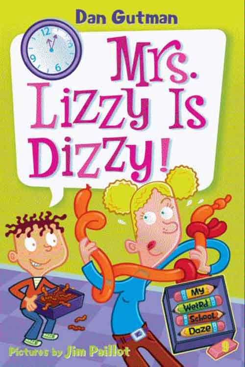 Book cover of Mrs. Lizzy Is Dizzy! (My Weird School Daze  #9)