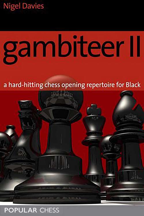 Book cover of Gambiteer II: A Hard-Hitting Chess Opening Repertoire For Black