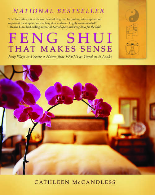 Book cover of Feng Shui that Makes Sense: Easy Ways to Create a Home that FEELS as Good as it Looks