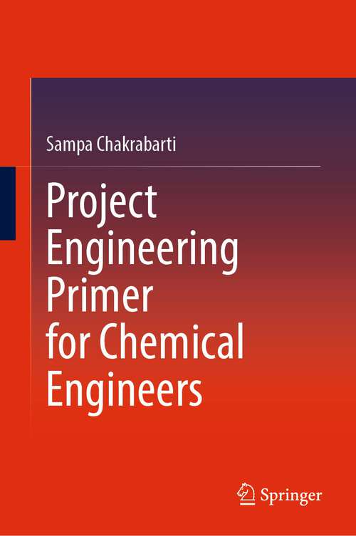 Book cover of Project Engineering Primer for Chemical Engineers (1st ed. 2022)