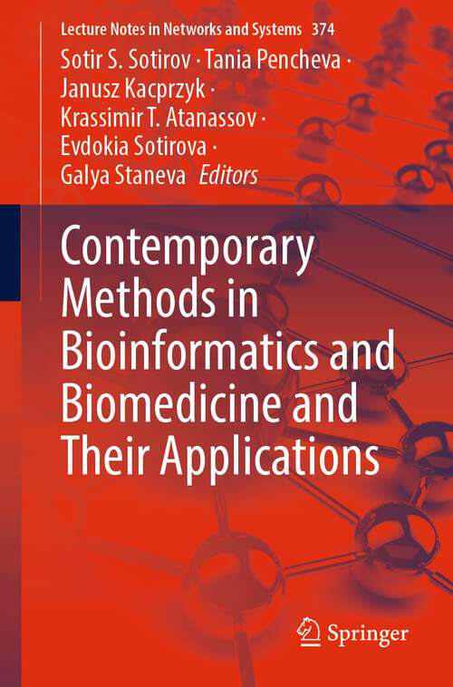 Book cover of Contemporary Methods in Bioinformatics and Biomedicine and Their Applications (1st ed. 2022) (Lecture Notes in Networks and Systems #374)