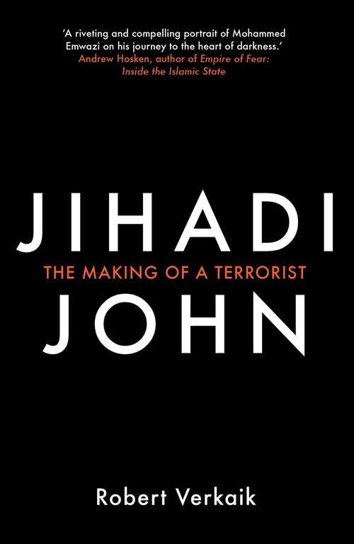 Book cover of Jihadi John: The Making of a Terrorist