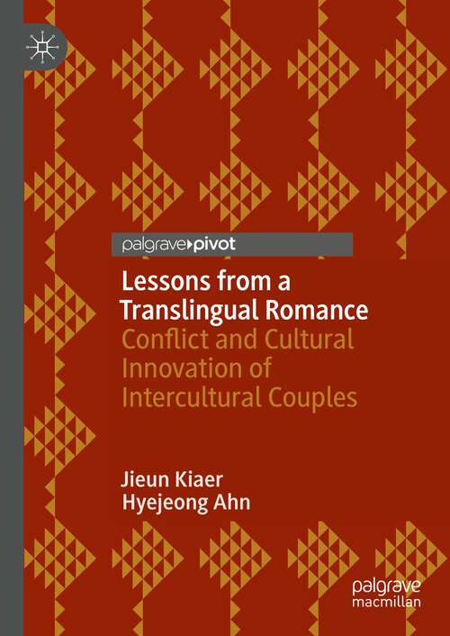 Book cover of Lessons from a Translingual Romance: Conflict and Cultural Innovation of Intercultural Couples (1st ed. 2023)