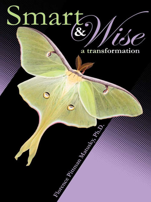 Book cover of Smart & Wise: A Transformation