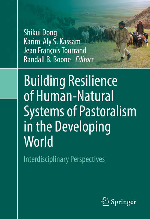 Building Resilience of Human-Natural Systems of Pastoralism in the Developing World: Interdisciplinary Perspectives