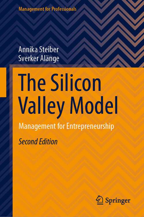 Book cover of The Silicon Valley Model: Management for Entrepreneurship (2nd ed. 2024) (Management for Professionals)