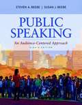 Public Speaking: An Audience-Centered Approach (8th Edition)