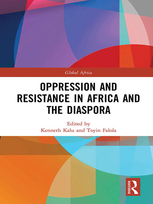 Oppression and Resistance in Africa and the Diaspora (Global Africa)