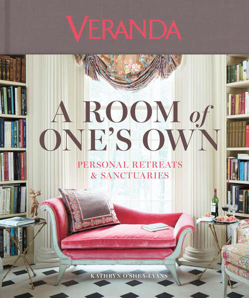 Book cover of Veranda A Room of One's Own: Personal Retreats & Sanctuaries