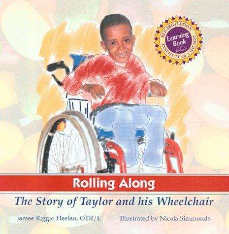 Rolling Along: The Story of Taylor and His Wheelchair