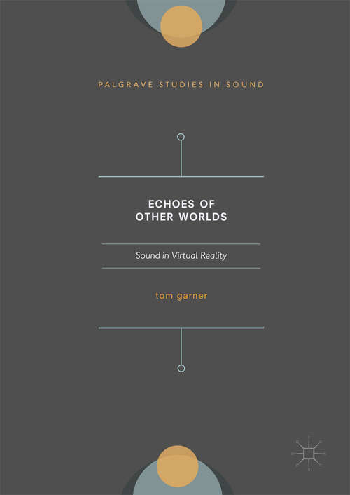 Book cover of Echoes of Other Worlds: Sound in Virtual Reality