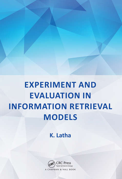 Book cover of Experiment and Evaluation in Information Retrieval Models