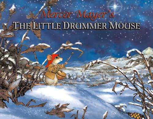 The Little Drummer Mouse: A Christmas Story