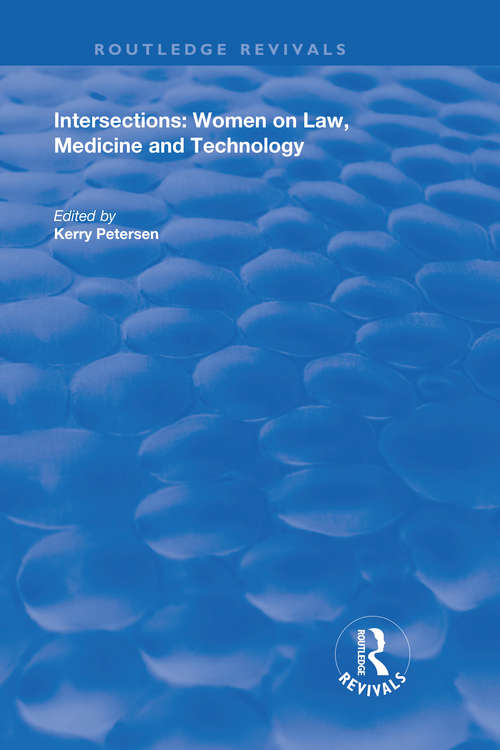 Book cover of Intersections: Women On Law, Medicine And Technology (Routledge Revivals)
