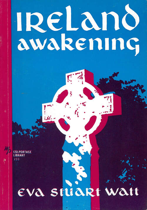 Book cover of Ireland Awakening (Digital Original) (Colportage Library #233)