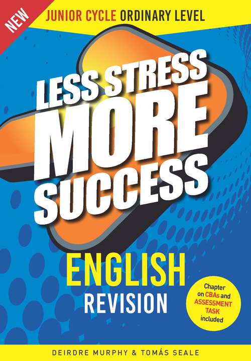 ENGLISH Revision for Junior Cycle Ordinary Level (Less Stress More Success)