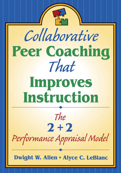 Collaborative Peer Coaching That Improves Instruction: The 2 + 2 Performance Appraisal Model