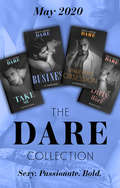 The Dare Collection May 2020: Take Me (filthy Rich Billionaires) / Dirty Work / Bad Business / Under His Obsession (Mills And Boon E-book Collections)