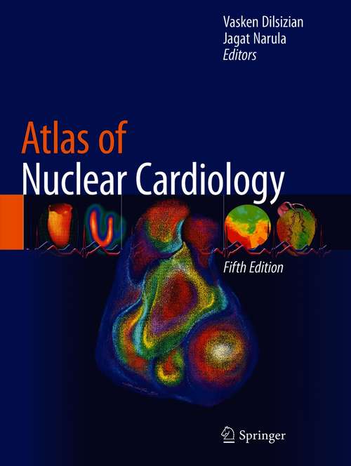 Book cover of Atlas of Nuclear Cardiology (5th ed. 2021) (Atlas Of Ser.)