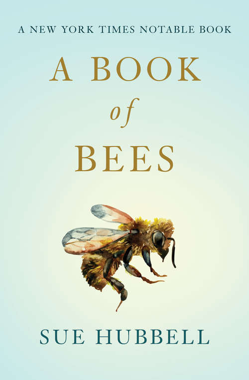 Book cover of A Book of Bees: And How To Keep Them