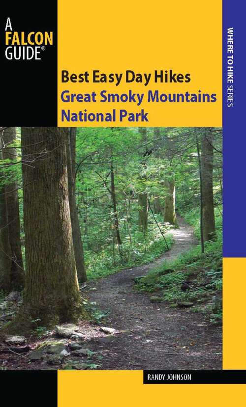 Book cover of Best Easy Day Hikes Great Smoky Mountains National Park (1st Edition) (Best Easy Day Hikes Series)