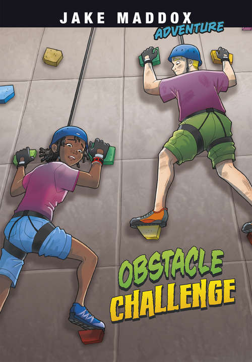 Book cover of Obstacle Challenge (Jake Maddox Adventure)