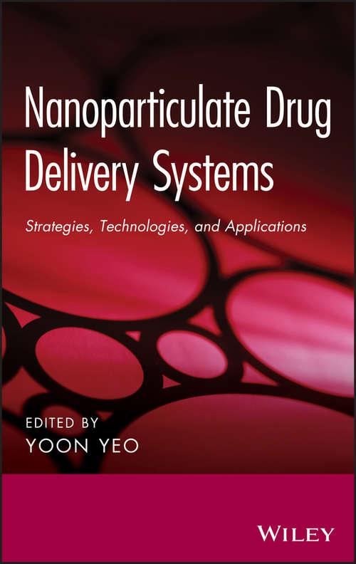 Nanoparticulate Drug Delivery Systems: Strategies, Technologies, and Applications