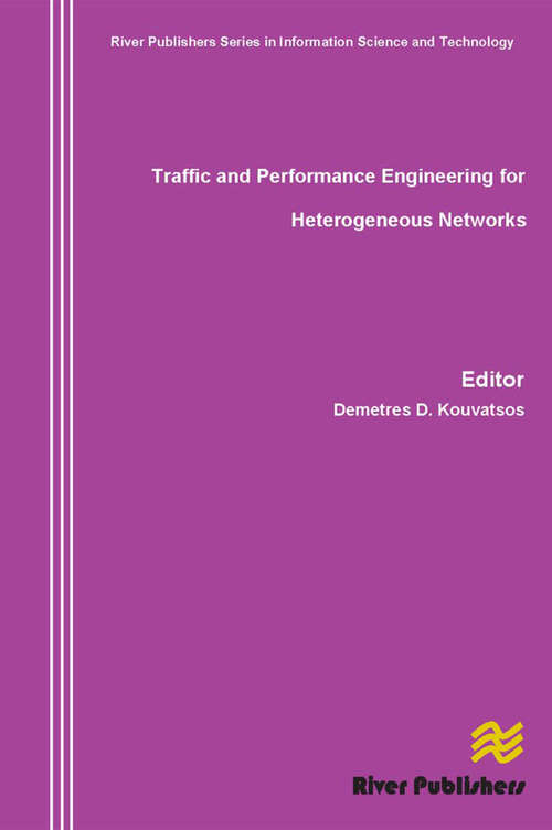 Book cover of Traffic and Performance Engineering for Heterogeneous Networks (River Publishers Series In Information Science And Technology Ser.)