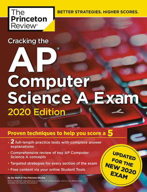 Book cover of Cracking the AP Computer Science A Exam, 2020 Edition: Practice Tests & Prep for the NEW 2020 Exam (College Test Preparation)
