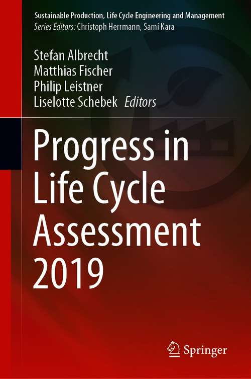 Progress in Life Cycle Assessment 2019 (Sustainable Production, Life Cycle Engineering and Management)