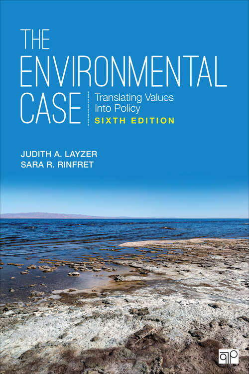 Book cover of The Environmental Case: Translating Values Into Policy (Sixth Edition)