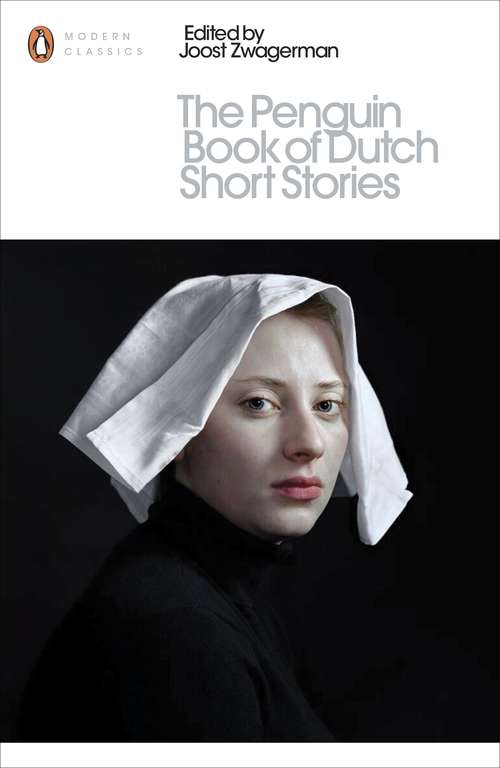 Book cover of The Penguin Book of Dutch Short Stories (Penguin Modern Classics)