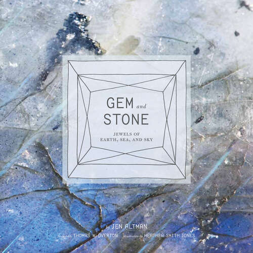 Book cover of Gem and Stone: Jewels of Earth, Sea, and Sky