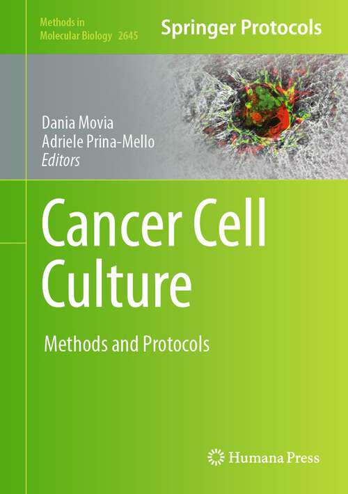 Book cover of Cancer Cell Culture: Methods and Protocols (1st ed. 2023) (Methods in Molecular Biology #2645)