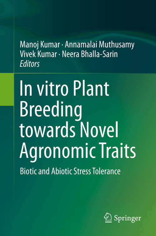 In vitro Plant Breeding towards Novel Agronomic Traits: Biotic and Abiotic Stress Tolerance