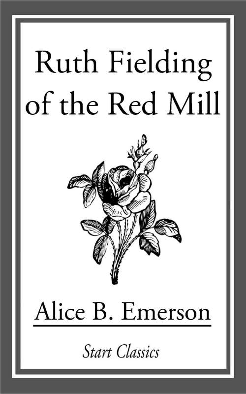 Book cover of Ruth Fielding of the Red Mill