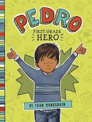 Book cover of Pedro, First-grade Hero (Pedro)