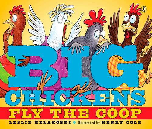 Book cover of Big Chickens Fly the Coop