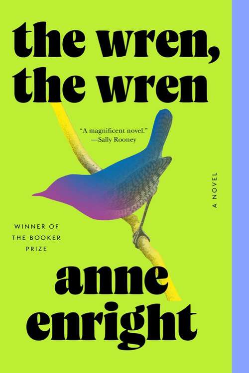 Book cover of The Wren, the Wren: A Novel
