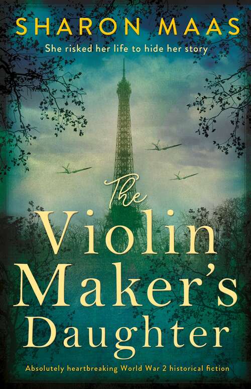 Book cover of The Violin Maker's Daughter: Absolutely heartbreaking World War 2 historical fiction