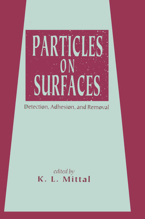 Particles on Surfaces: Detection: Adhesion, and Removal