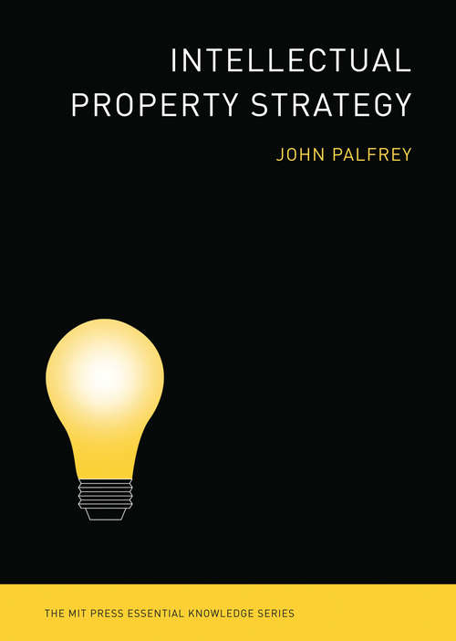 Book cover of Intellectual Property Strategy (2) (The MIT Press Essential Knowledge series)