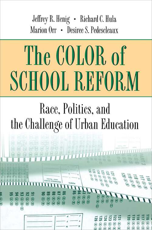 The Color of School Reform: Race, Politics, and the Challenge of Urban Education